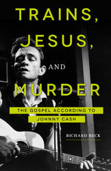 BL trains jesus and murder the gospel according to johnny cash