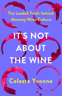 BL_ItsNotAboutTheWine_Cover_9781506486758c