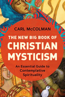 BL_TNBBOCM_TheNewBigBookOfChristianMysticism_Cover_9781506486840c