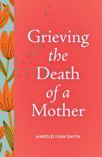 BL_GrievingTheDeathOfAMother_Cover_9798889831921c