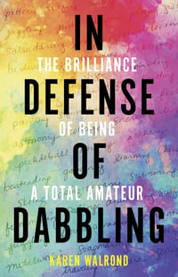 BL_InDefenseOfDabbling_Cover_9781506487656c