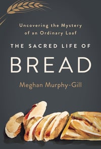 BL_TheSacredLifeOfBread_Cover_9781506482231